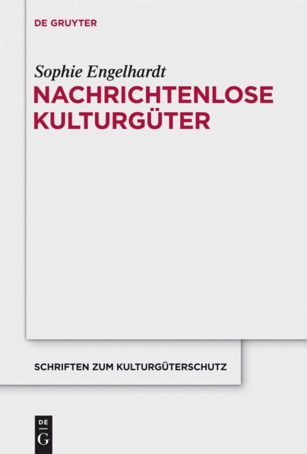 Sophie Engelhardt - Nachrichtenlose Kulturgüter, E-bok