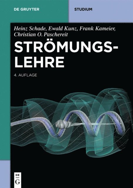 Christian Oliver Paschereit, Frank Kameier, Ewald Kunz, Heinz Schade - Strömungslehre, E-bok