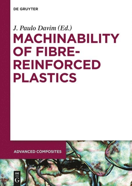 J. Paulo Davim - Machinability of Fibre-Reinforced Plastics, E-bok