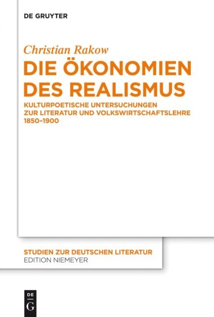 Christian Rakow - Die Ökonomien des Realismus, E-bok