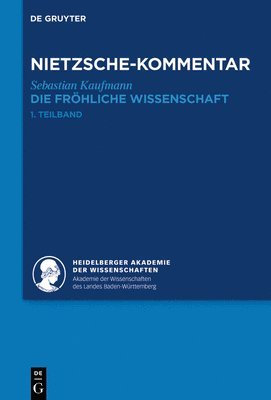 Sebastian Kaufmann, Heidelberger Akademie Der Wissenschaften - Kommentar Zu Nietzsches Die Fröhliche Wissenschaft, Inbunden. Tillgänglighet: Tillfälligt slut