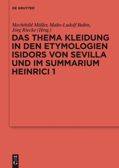 Jorg Riecke, Malte-Ludolf Babin, Mechthild Muller - Das Thema Kleidung in den Etymologien Isidors von Sevilla und im Summarium Heinrici 1, E-bok