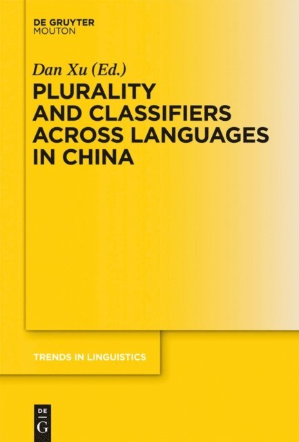 Dan Xu - Plurality and Classifiers across Languages in China, E-bok