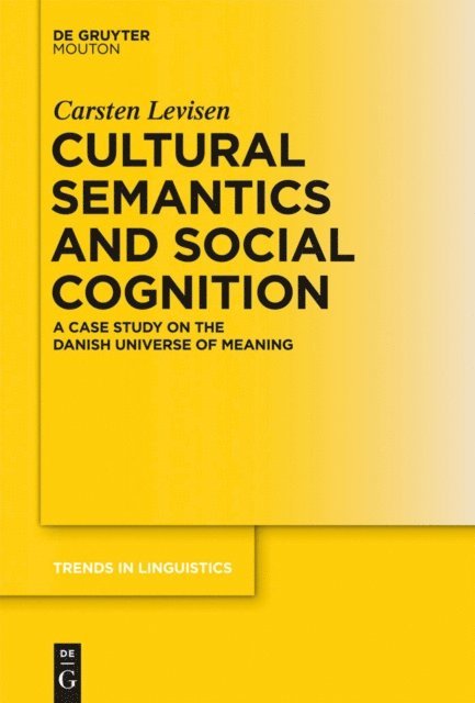 Carsten Levisen - Cultural Semantics and Social Cognition, E-bok