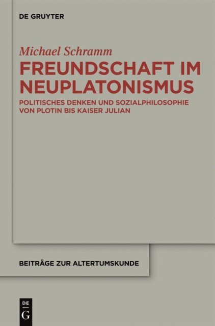 Michael Schramm - Freundschaft im Neuplatonismus, E-bok