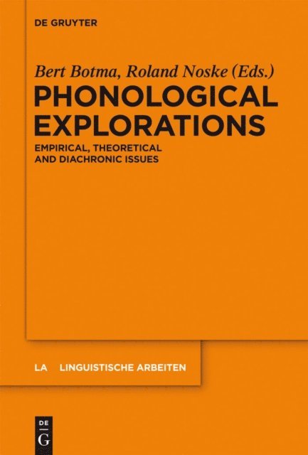 Roland Noske, Bert Botma - Phonological Explorations, E-bok