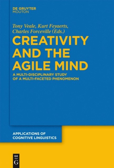Charles Forceville, Kurt Feyaerts, Tony Veale - Creativity and the Agile Mind, E-bok