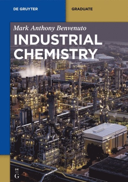 Mark Anthony Benvenuto - Industrial Chemistry, E-bok