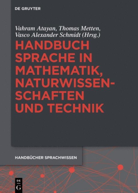 Vasco Alexander Schmidt, Thomas Metten, Vahram Atayan - Handbuch Sprache in Mathematik, Naturwissenschaften und Technik, E-bok