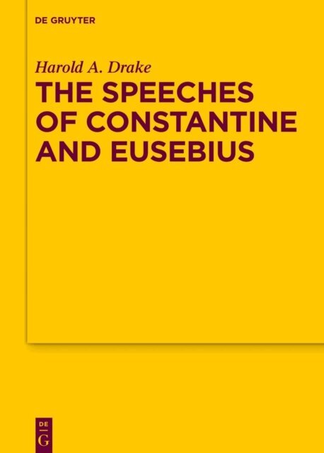 Harold A. Drake - Speeches of Constantine and Eusebius, E-bok