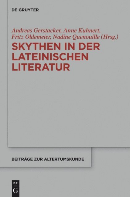 Nadine Quenouille, Fritz Oldemeier, Anne Kuhnert, Andreas Gerstacker - Skythen in der lateinischen Literatur, E-bok