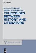 Thucydides Between History and Literature