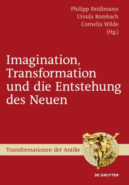 Cornelia Wilde, Ursula Rombach, Philipp Brullmann - Imagination, Transformation und die Entstehung des Neuen, E-bok