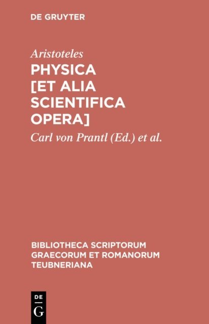 Aristoteles, et al., Carl von Prantl - Physica [et alia scientifica opera], E-bok