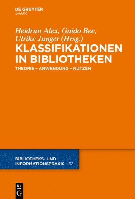 Ulrike Junger, Guido Bee, Heidrun Alex - Klassifikationen in Bibliotheken, E-bok