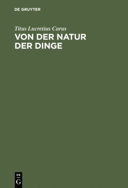 Titus Lucretius Carus - Von der Natur der Dinge, E-bok