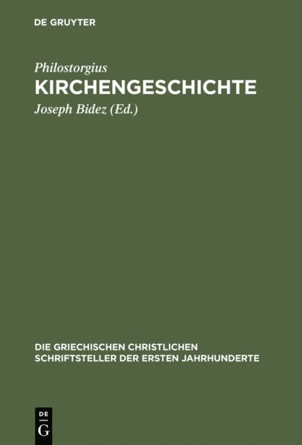 Philostorgius, Friedhelm Winkelmann, Joseph Bidez - Kirchengeschichte, E-bok