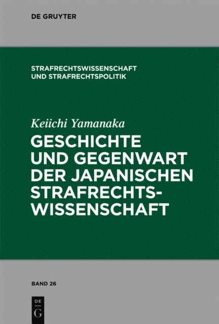 Keiichi Yamanaka - Geschichte und Gegenwart der japanischen Strafrechtswissenschaft, E-bok