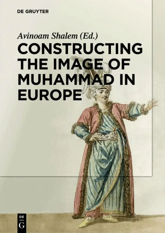 Avinoam Shalem - Constructing the Image of Muhammad in Europe, Inbunden. Tillgänglighet: Tillfälligt slut