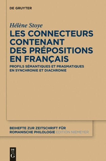 Helene Stoye - Les connecteurs contenant des prépositions en français, E-bok