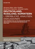 Deutschland, Russland, Komintern - Uberblicke, Analysen, Diskussionen