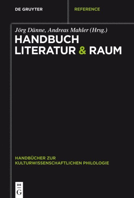 Andreas Mahler, Jorg Dunne - Handbuch Literatur & Raum, E-bok