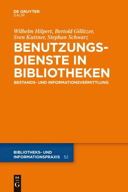 Stephan Schwarz, Sven Kuttner, Bertold Gillitzer, Wilhelm Hilpert - Benutzungsdienste in Bibliotheken, E-bok