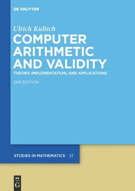 Ulrich Kulisch - Computer Arithmetic and Validity, E-bok