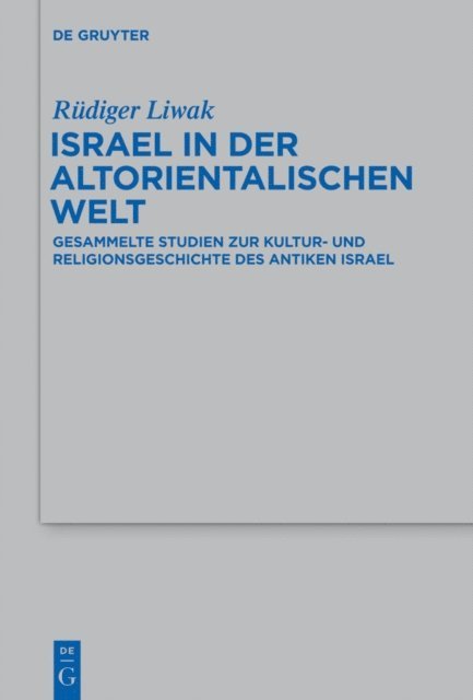 Rudiger Liwak, Dagmar Pruin, Markus Witte - Israel in der altorientalischen Welt, E-bok