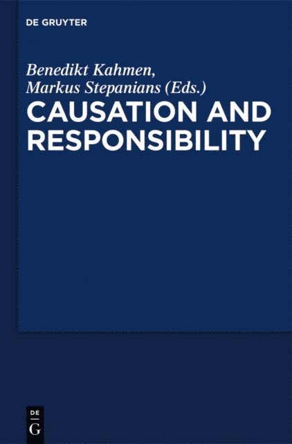 Markus Stepanians, Benedikt Kahmen - Critical Essays on &quote;Causation and Responsibility&quote;, E-bok