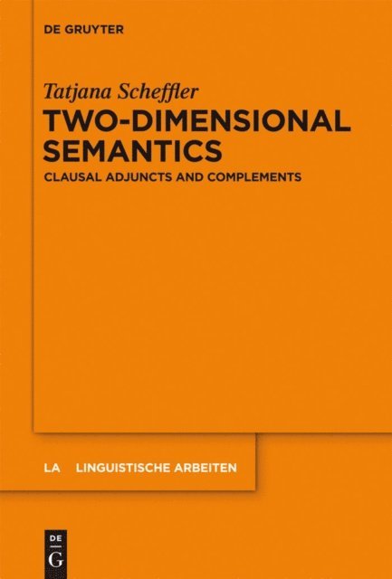 Tatjana Scheffler - Two-dimensional Semantics, E-bok