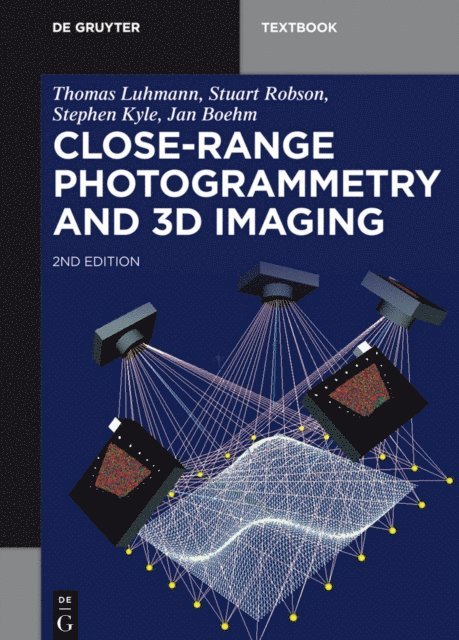 Jan Boehm, Stephen Kyle, Stuart Robson, Thomas Luhmann - Close-Range Photogrammetry and 3D Imaging, E-bok