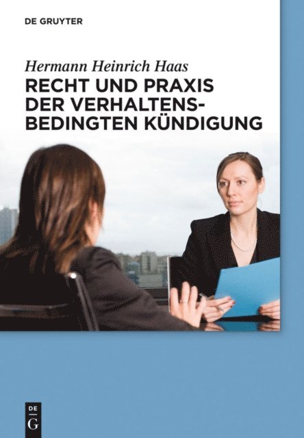 Hermann Heinrich Haas - Recht und Praxis der verhaltensbedingten Kündigung, E-bok