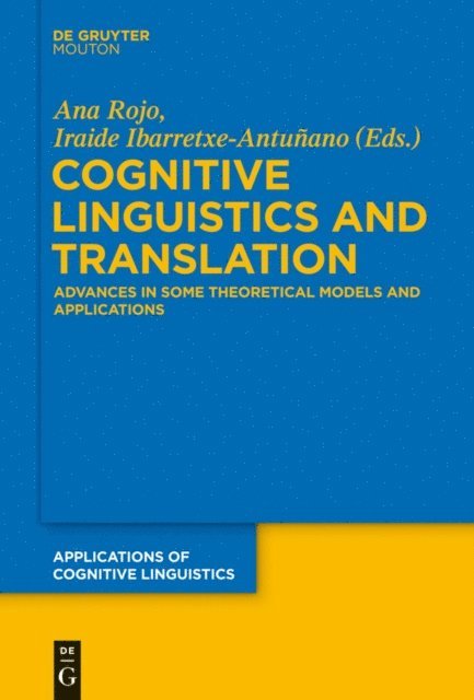 Iraide Ibarretxe-Antunano, Ana Rojo - Cognitive Linguistics and Translation, E-bok