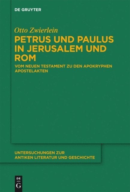 Otto Zwierlein - Petrus und Paulus in Jerusalem und Rom, E-bok