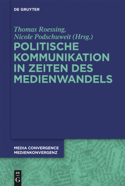 Nicole Podschuweit, Thomas Roessing - Politische Kommunikation in Zeiten des Medienwandels, E-bok