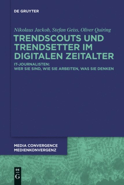 Oliver Quiring, Stefan Geiss, Nikolaus Jackob - Trendscouts und Trendsetter im digitalen Zeitalter, E-bok