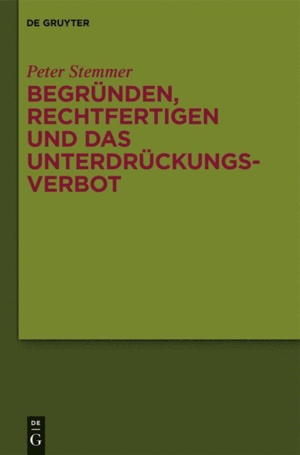 Peter Stemmer - Begründen, Rechtfertigen und das Unterdrückungsverbot, E-bok. Tillgänglighet: Lägg i varukorg