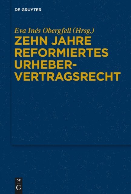 Eva Ines Obergfell - Zehn Jahre reformiertes Urhebervertragsrecht, E-bok