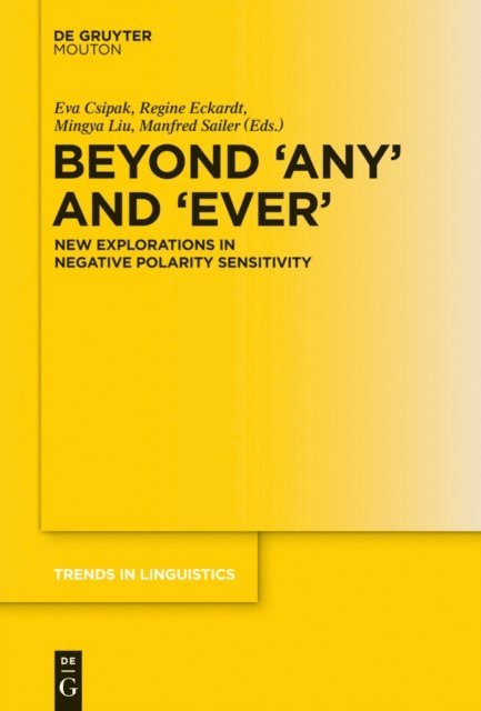 Manfred Sailer, Mingya Liu, Regine Eckardt, Eva Csipak - Beyond 'Any' and 'Ever', E-bok