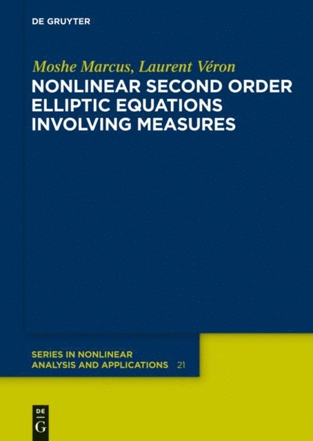 Laurent Veron, Moshe Marcus - Nonlinear Second Order Elliptic Equations Involving Measures, E-bok
