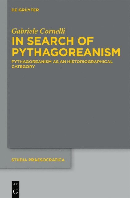 Gabriele Cornelli - In Search of Pythagoreanism, E-bok