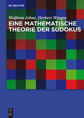 Wolfram Jehne, Herbert Wingen - Eine mathematische Theorie der Sudokus, Inbunden