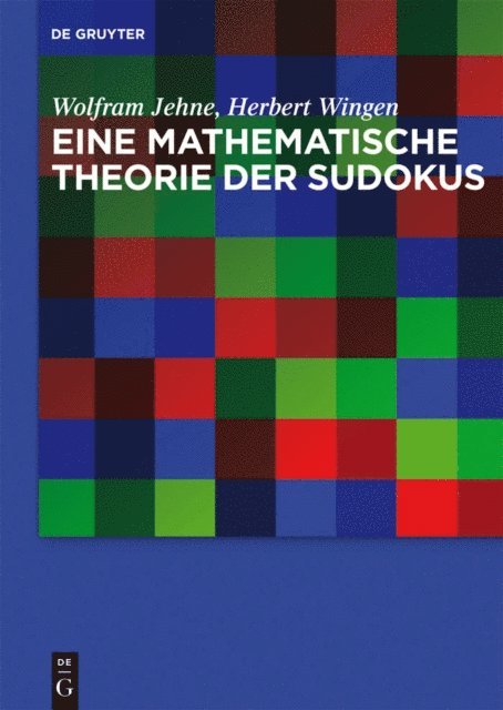 Herbert Wingen, Wolfram Jehne - Eine mathematische Theorie der Sudokus, E-bok