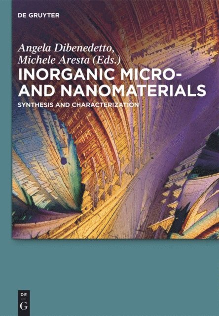 Michele Aresta, Angela Dibenedetto - Inorganic Micro- and Nanomaterials, E-bok