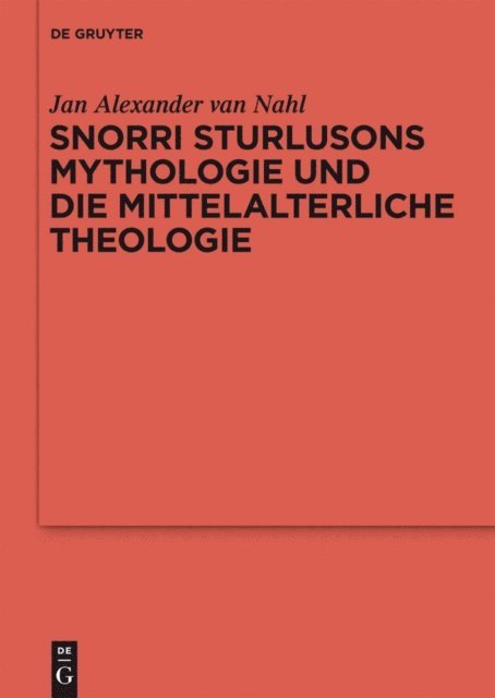 Jan Alexander van Nahl - Snorri Sturlusons Mythologie und die mittelalterliche Theologie, E-bok