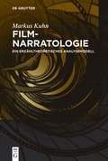 Filmnarratologie: Ein Erzähltheoretisches Analysemodell
