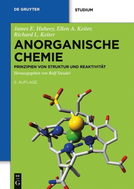 Richard Keiter, Ellen Keiter, James Huheey, Ulrich Schatzschneider, Udo Radius, Hans-Joachim Lunk, Martin Kaupp, Dirk Johrendt, Maik Finze, Frank Breher, Ralf Steudel - Anorganische Chemie, E-bok