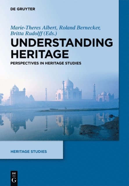 Britta Rudolff, Roland Bernecker, Marie-Theres Albert - Understanding Heritage, E-bok