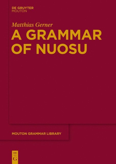 Matthias Gerner - Grammar of Nuosu, E-bok